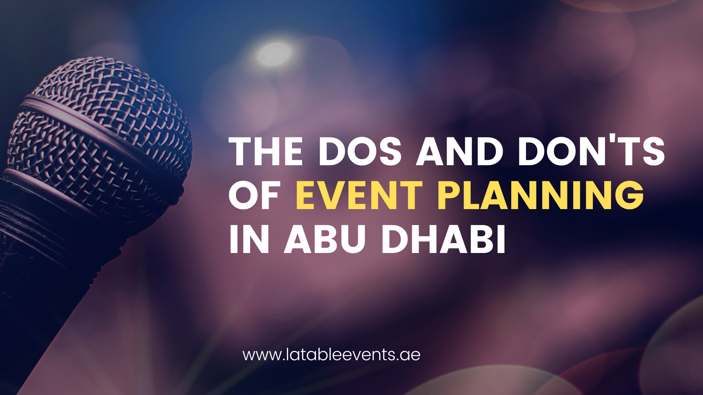 The Dos and Don'ts of Event Planning in Abu Dhabi