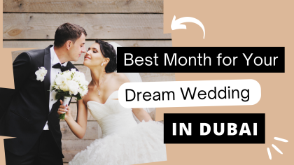 Best Month for Your Dream Wedding in Dubai